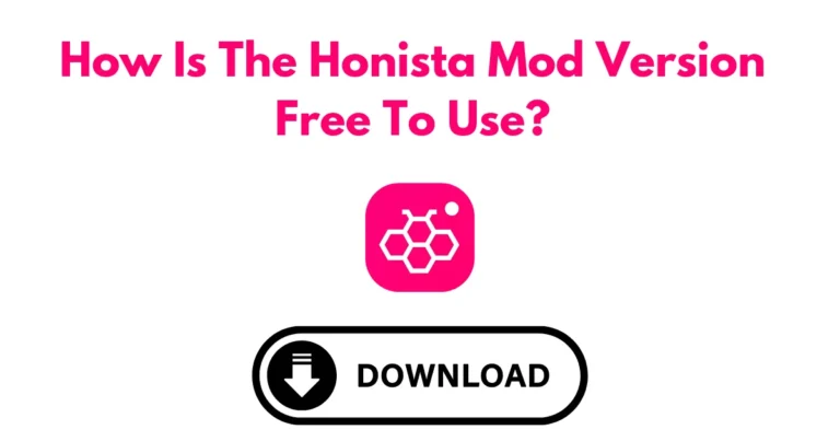 How Is The Honista Mod Version Free To Use